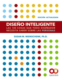 Diseño Inteligente. Edición actualizada. Las 100 cosas que todo diseñador necesita saber sobre las personas